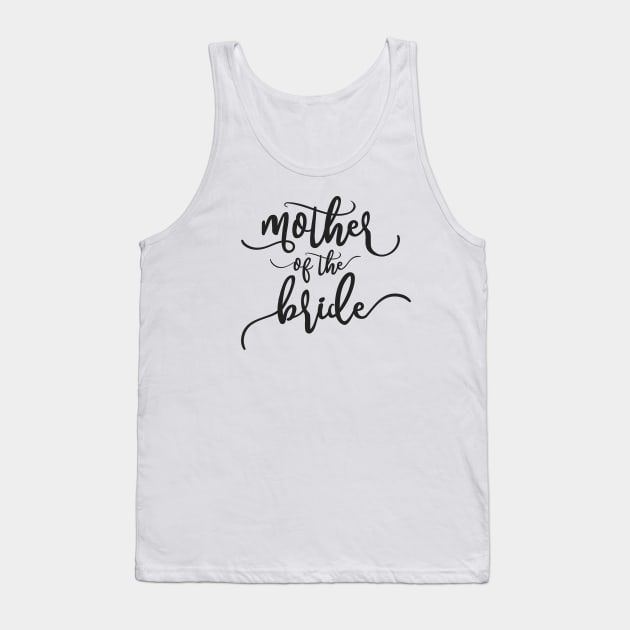 Simple Mother of the Bride Wedding Calligraphy Tank Top by Jasmine Anderson